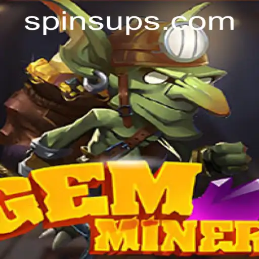 Unearth Adventure with GemMiner: Dive into SpinsUP Magic