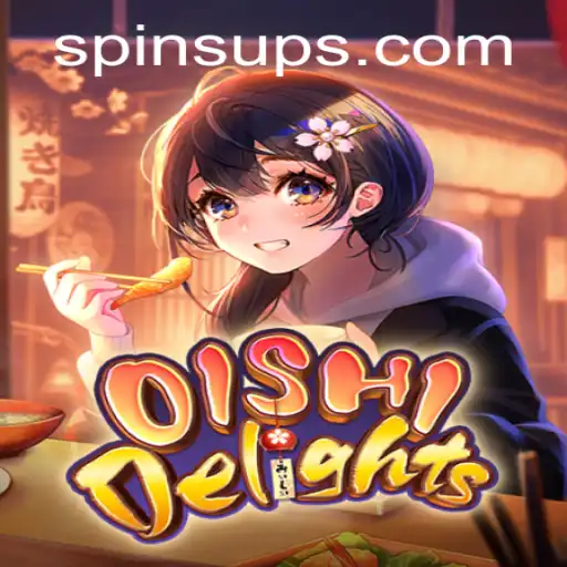 OishiDelights: An Immersive Gaming Experience with SpinsUP